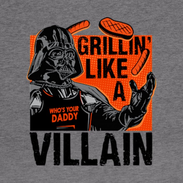 Grillin' Like a Villain by CoDDesigns